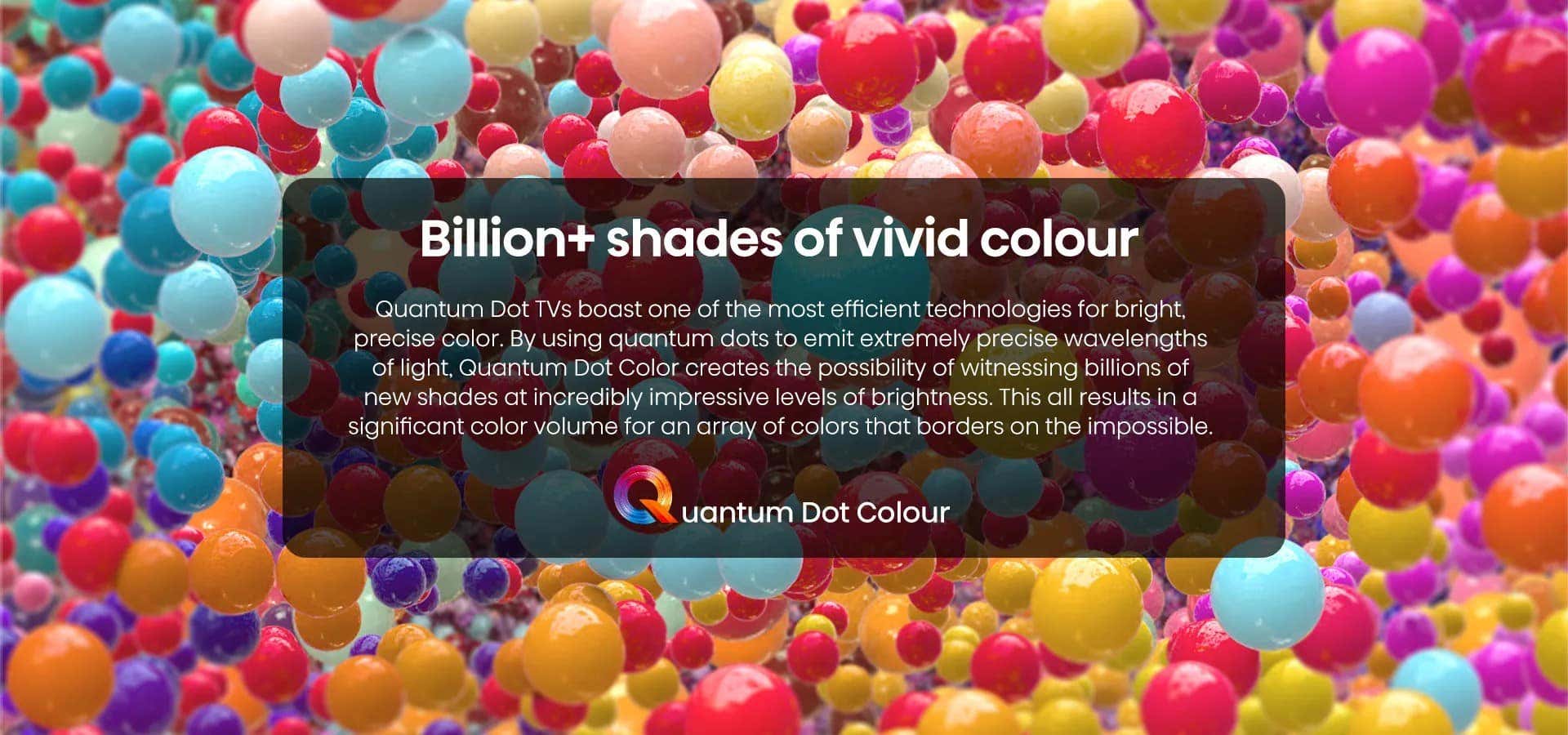 Billion+ Shades of Vivid Colour