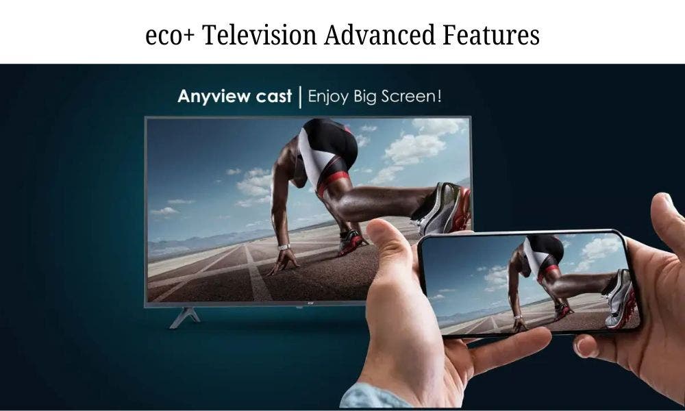 Some Advanced Features of eco+ Televisions